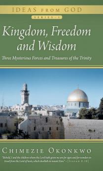 Kingdom Freedom and Wisdom