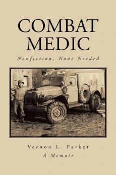 Combat Medic: Nonfiction None Needed