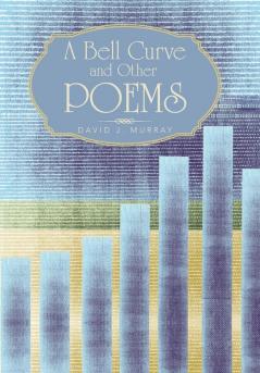 A Bell Curve and Other Poems