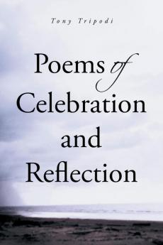 Poems of Celebration and Reflection