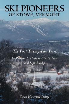 Ski Pioneers of Stowe Vermont