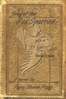 Song of the Red Sparrow Book Three