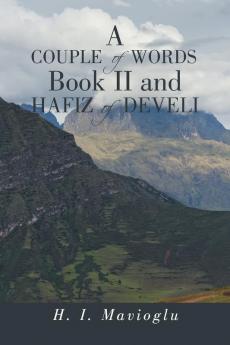 A COUPLE of WORDS Book II and HAFIZ of DEVELI