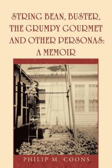 String Bean Buster the Grumpy Gourmet and Other Personas