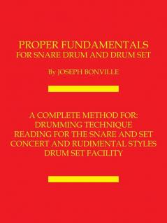Proper Fundamentals for Snare Drum and Drum Set