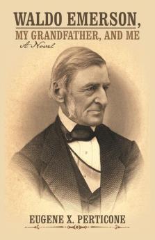 Waldo Emerson My Grandfather and Me