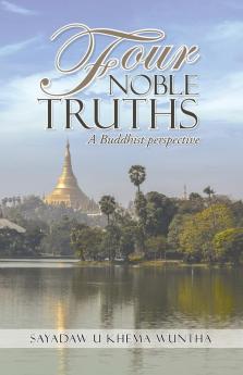 Four Noble Truths: A Buddhist perspective