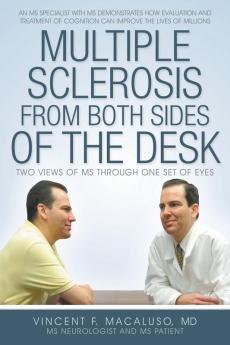 Multiple Sclerosis from Both Sides of the Desk