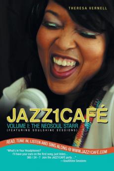 Jazz1Café: Volume I: The Neosoul Starr (Featuring Soulshine Sessions)