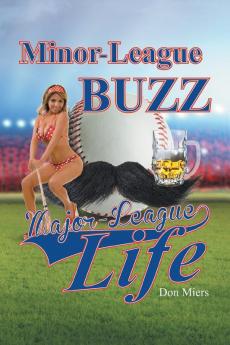 Minor-League Buzz Major-League Life