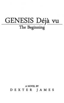 Genesis Déjà Vu: The Beginning