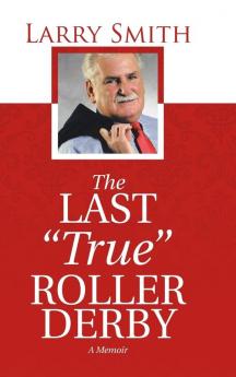 The Last True Roller Derby