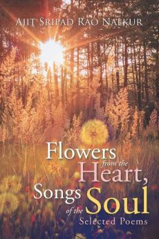 Flowers from the Heart Songs of the Soul