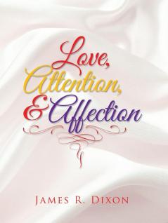 Love Attention and Affection