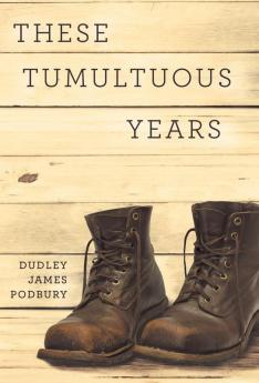 These Tumultuous Years