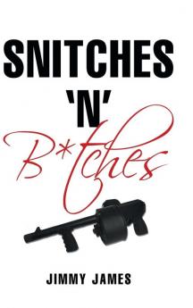 Snitches 'n' B*tches