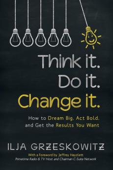 Think it. Do it. Change it.