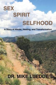 Sex Spirit Selfhood