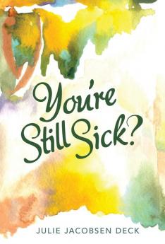 You're Still Sick?