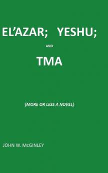 EL'AZAR; YESHU; AND TMA