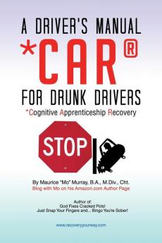 A Driver's Manual CAR For Drunk Drivers: *Cognitive Apprenticeship Recovery