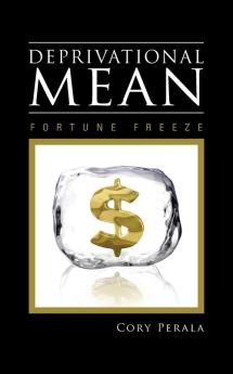 Deprivational Mean: Fortune Freeze