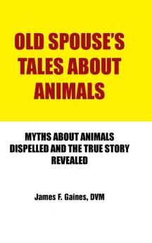 Old Spouse's Tales about Animals