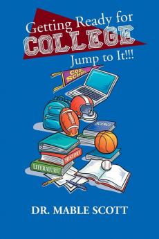 Getting Ready for College: Jump to It!!!