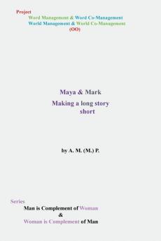 Maya & Mark: Making a long story short