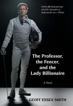The Professor the Fencer and the Lady Billionaire