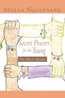 Secret Powers for the Young: The Marie Reunite