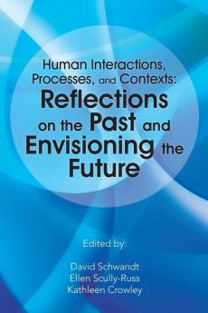 Human Interactions Processes and Contexts