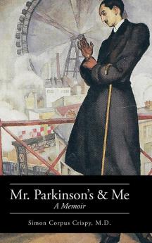 Mr. Parkinson's and Me