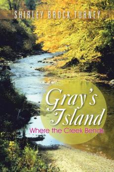 Gray's Island: Where the Creek Bends