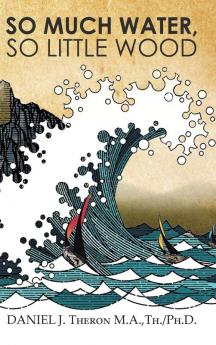 So Much Water So Little Wood