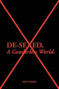 De-Sexed A Genderless World.