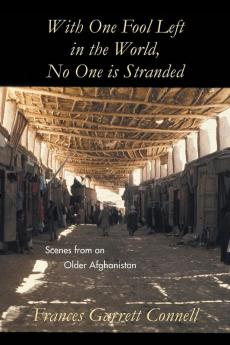 With One Fool Left in the World No One Is Stranded