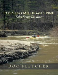 Paddling Michigan's Pine