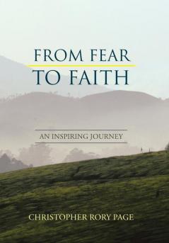 From Fear to Faith