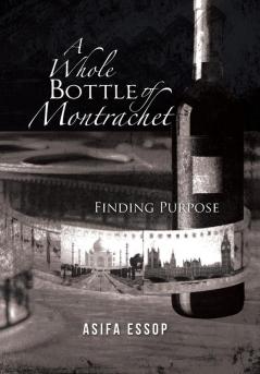 A Whole Bottle of Montrachet