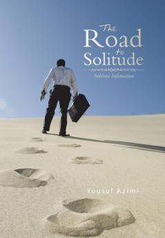 The Road to Solitude
