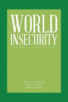 World Insecurity: Interdependence Vulnerabilities Threats and Risks