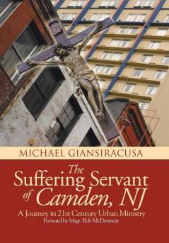 The Suffering Servant of Camden NJ