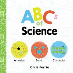 ABCs of Science: Amoeba Bond Conductor: 0 (Baby University)