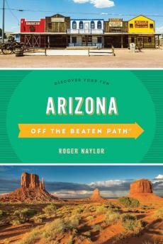 Arizona Off the Beaten Path��