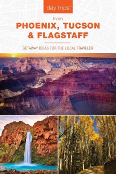 Day Trips�� from Phoenix Tucson & Flagstaff