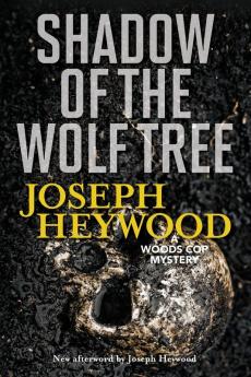 Shadow of the Wolf Tree: A Woods Cop Mystery