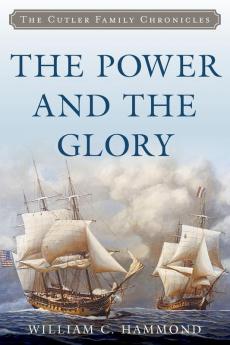 The Power and the Glory: 3 (Cutler Family Chronicles)