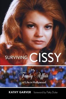 Surviving Cissy: My Family Affair of Life in Hollywood