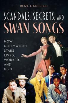 Scandals Secrets and Swansongs